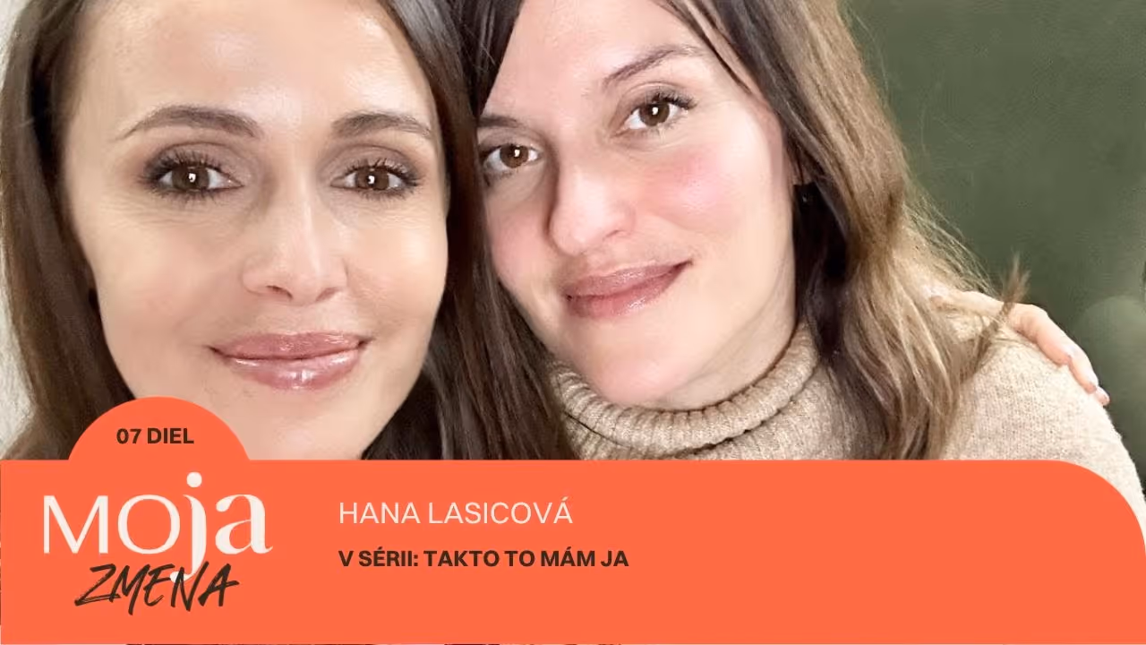 MOJA ZMENA #7: Hanka Lasicová