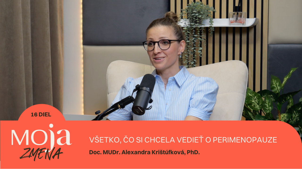  #16: Všetko a viac, čo si kedy chcela vedieť o perimenopauze.