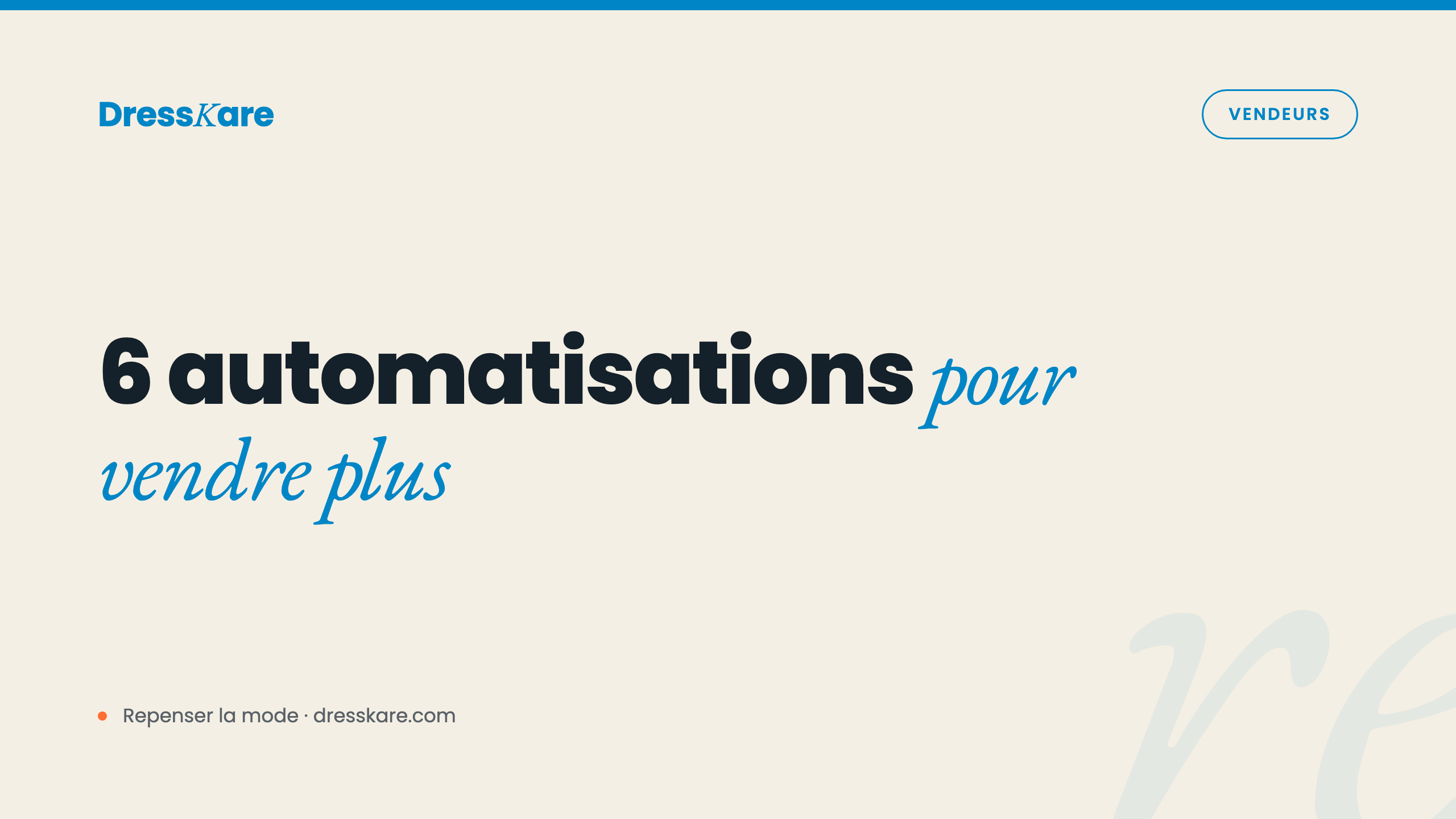 6 automatisations DressKare pour vendre plus