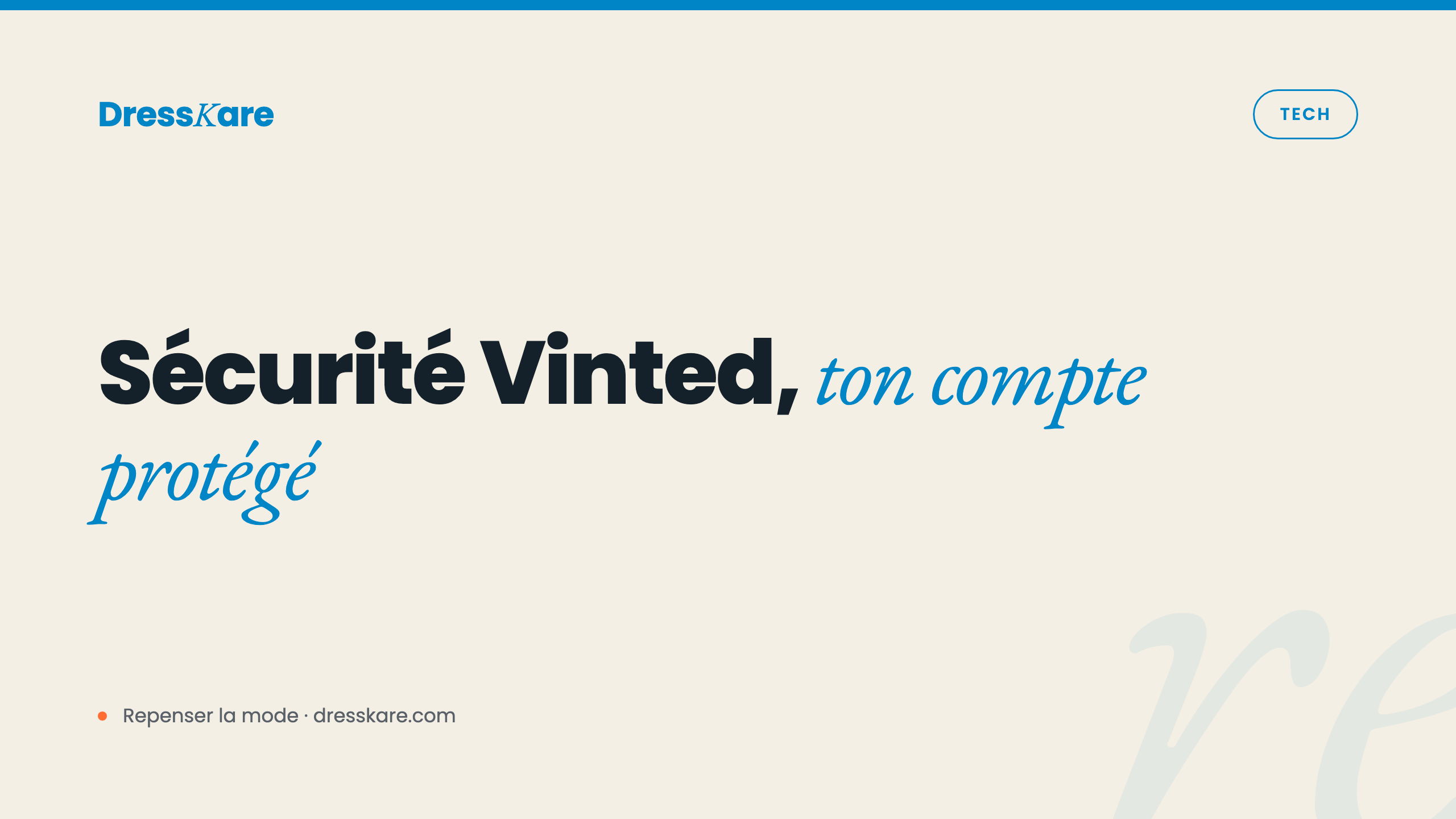 Sécurité Vinted : ton compte protégé par DressKare