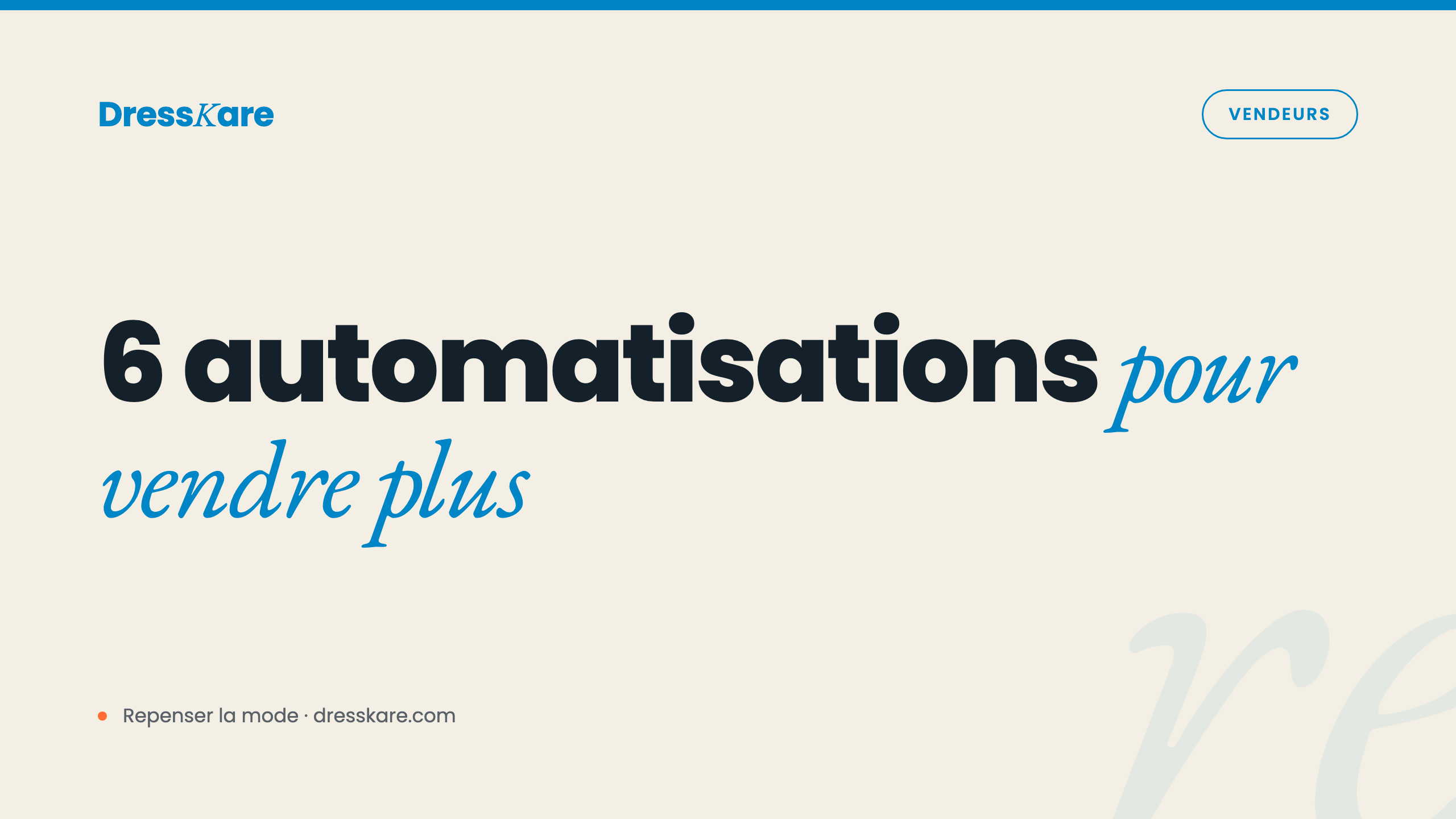 6 automatisations DressKare pour vendre plus