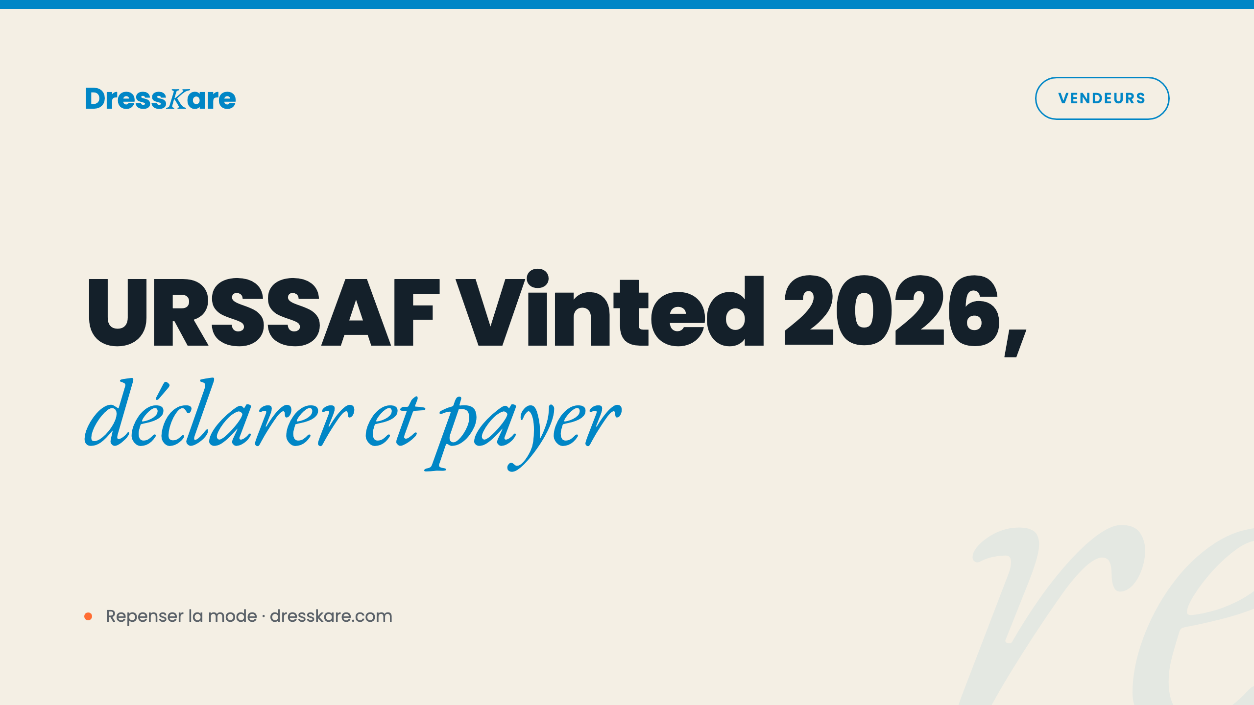 URSSAF Vinted 2026 : comment déclarer et combien payer