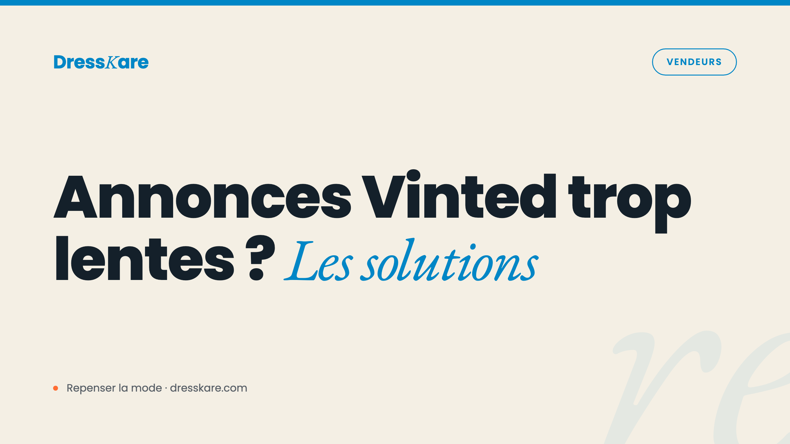 Création d'annonces Vinted Pro trop lente ? Causes et solutions (2026)