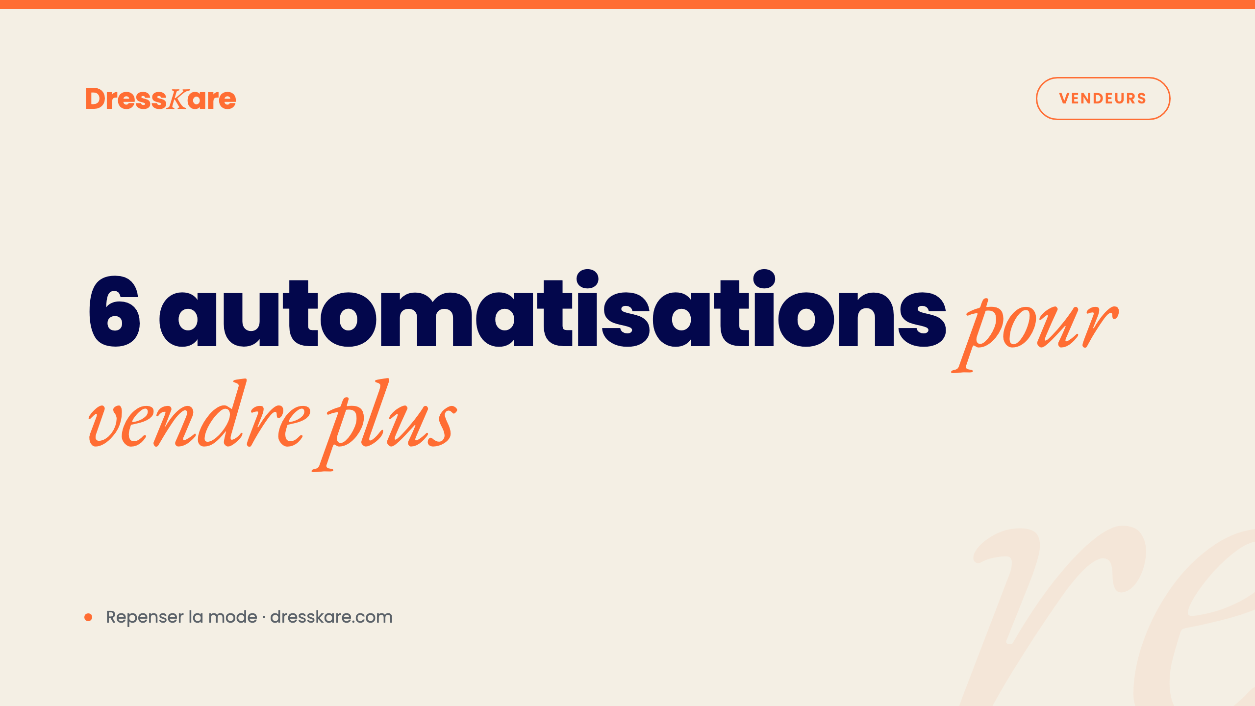 6 automatisations DressKare pour vendre plus
