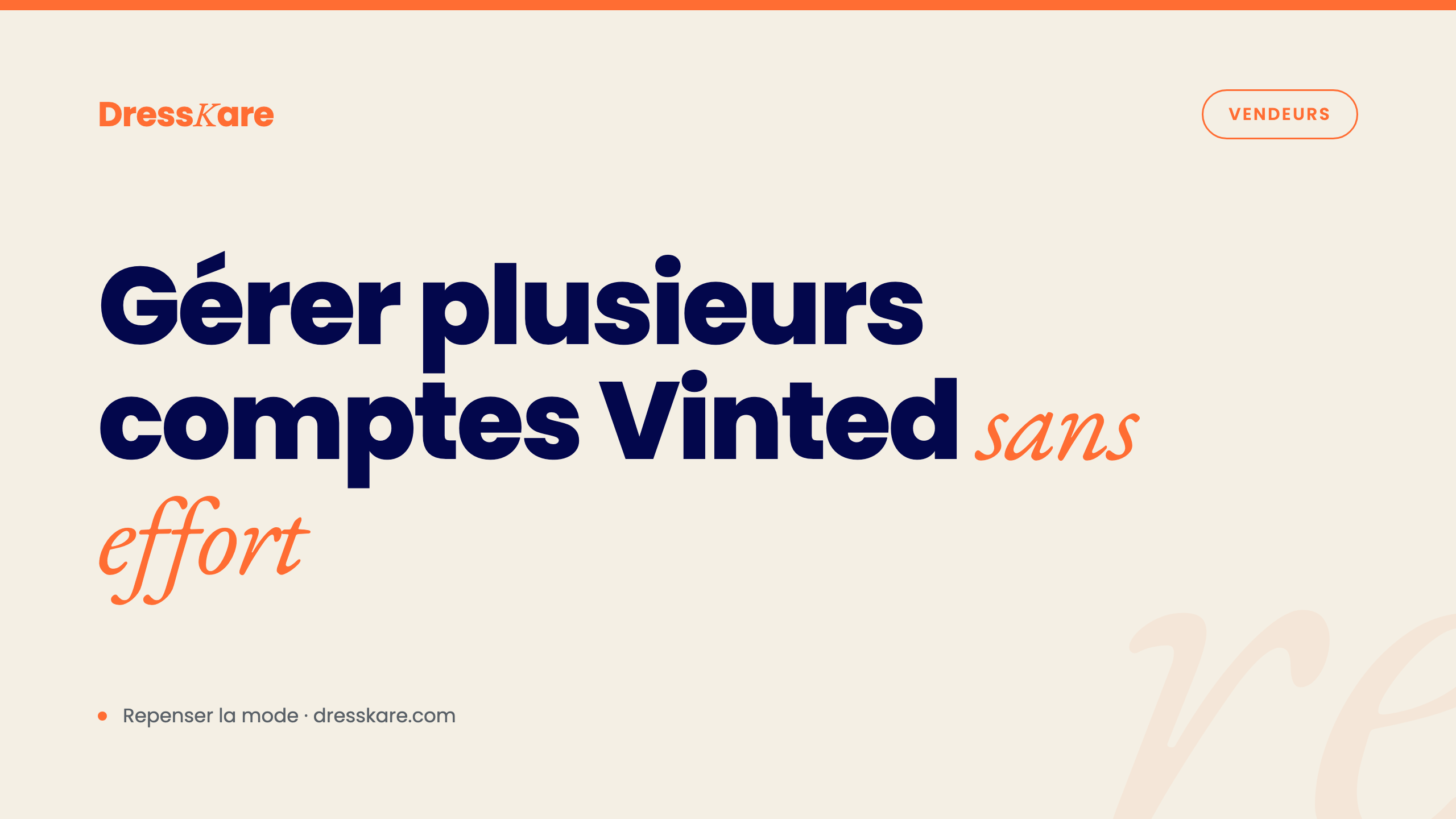 Gérer plusieurs comptes Vinted avec DressKare