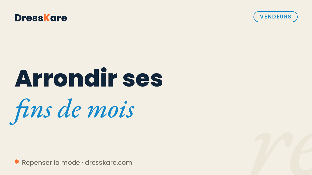 Arrondir ses fins de mois avec la seconde main — DressKare