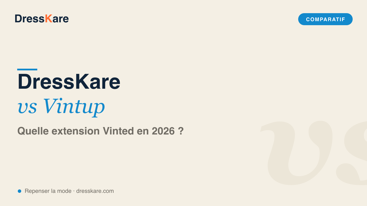Comparatif DressKare vs Vintup, quelle extension Vinted choisir en 2026
