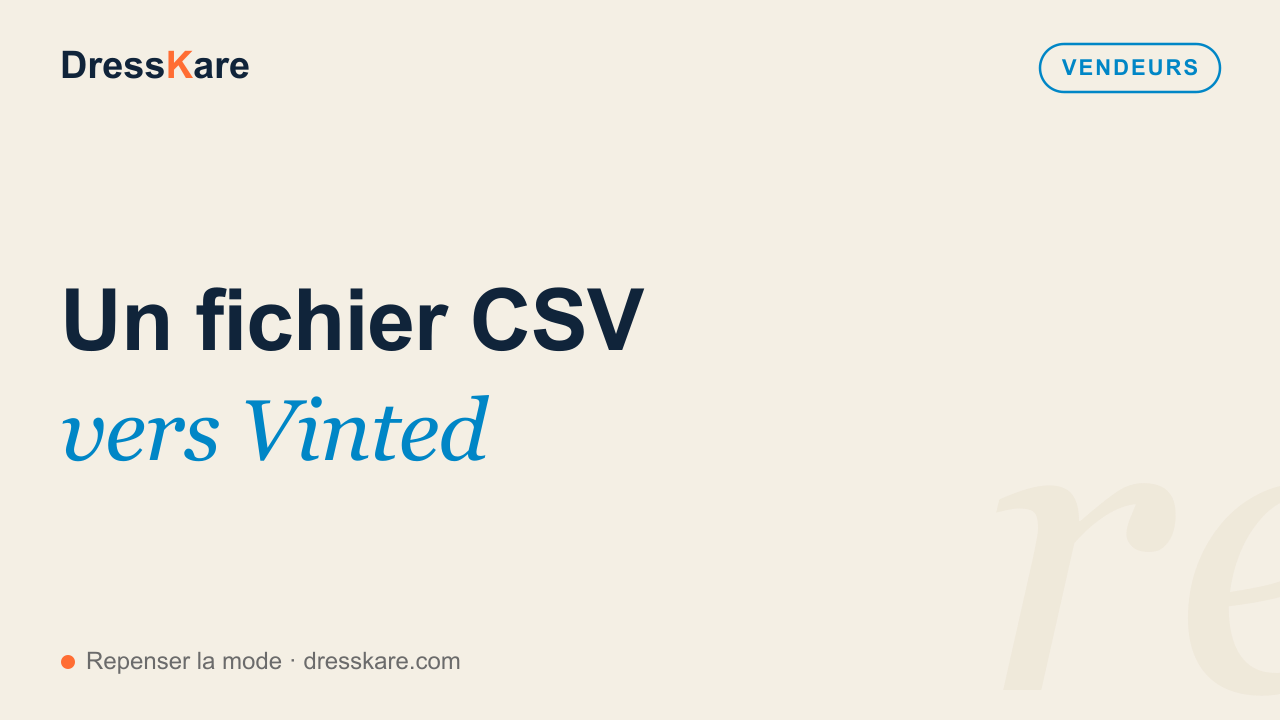 Importer son catalogue depuis un fichier CSV vers Vinted - DressKare