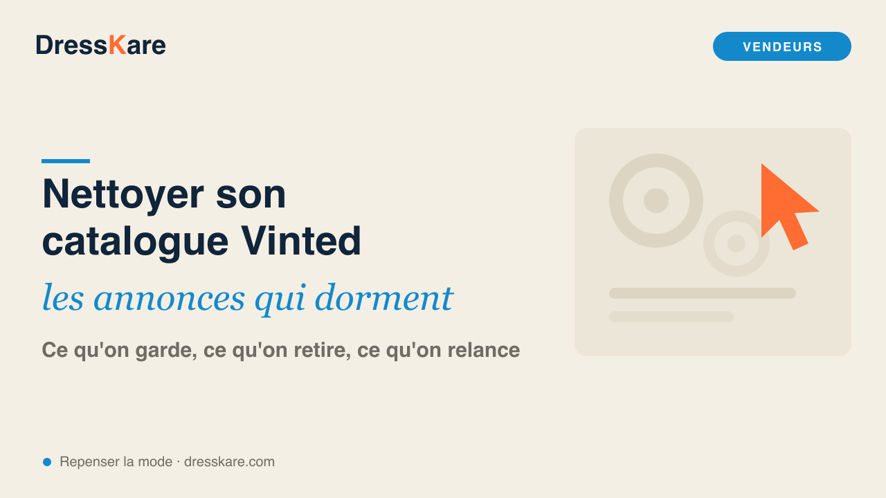 Nettoyer son catalogue Vinted : traiter les annonces qui dorment - DressKare