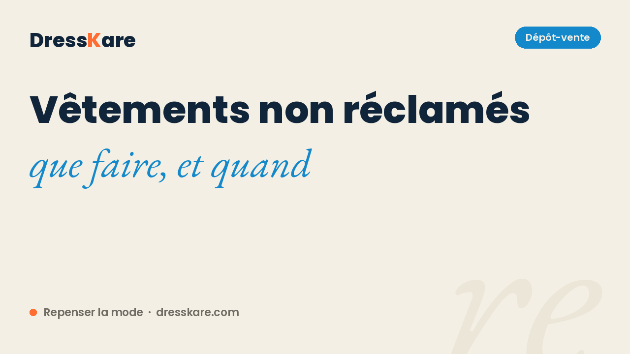 Vetements non reclames par le deposant : que faire des depots oublies