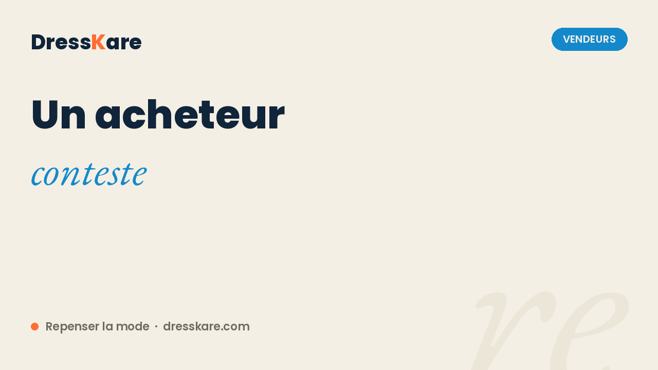 Gérer un litige avec un acheteur quand on vend de la seconde main en professionnel