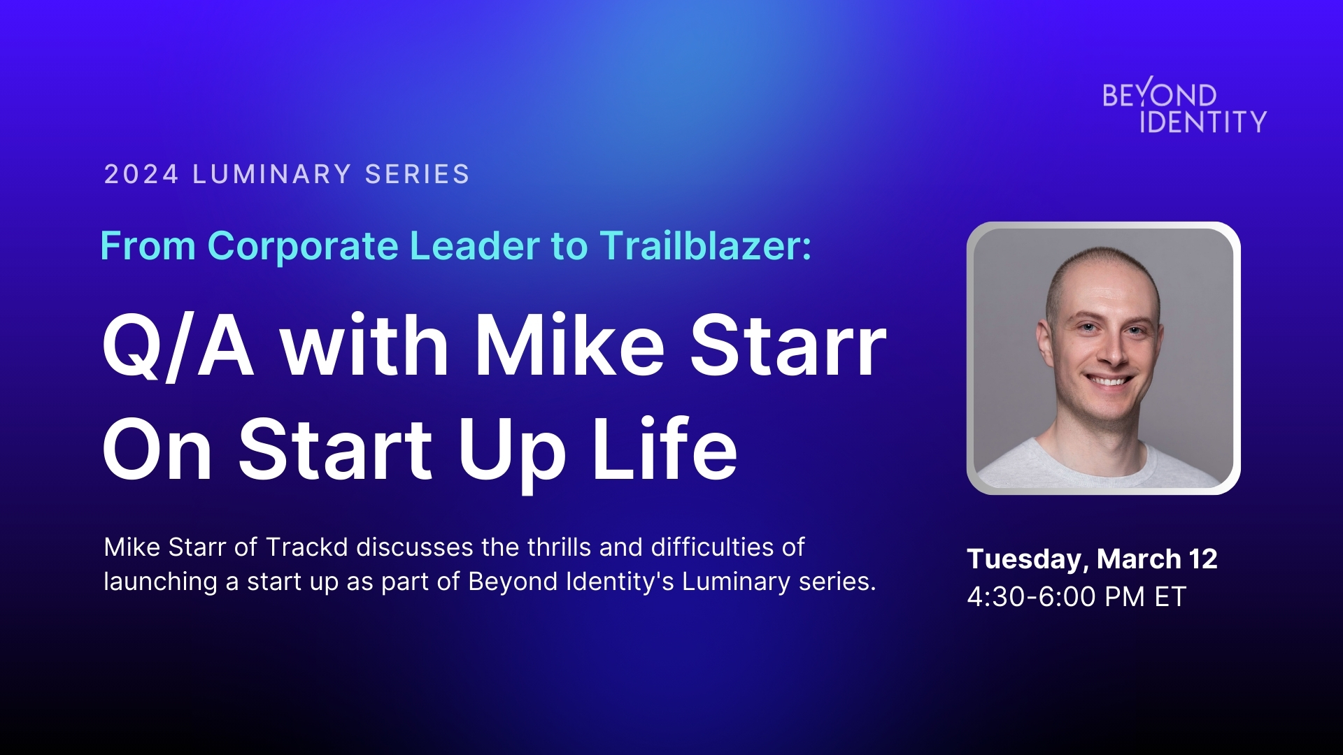From Corporate Leader to Trailblazer: Mike Starr On Start Up Life