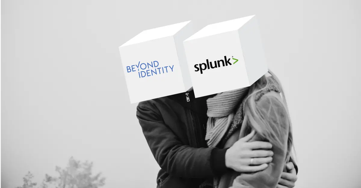 Announcing Beyond Identity + Splunk’s Partnership and Integration: Get Full Authentication Event Data For Risk-Modeling and Security Insights