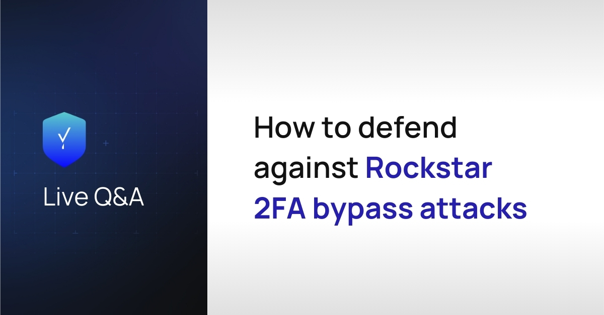 How to Defend Against Rockstar 2FA Bypass Attacks Targeting Microsoft and Google