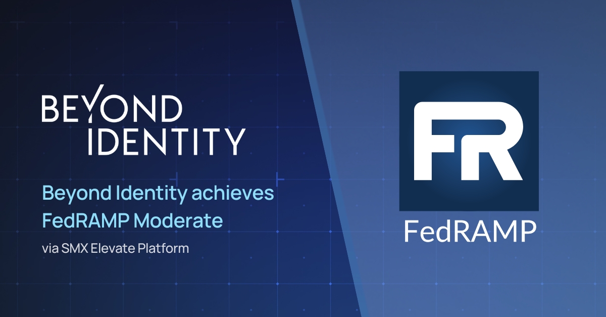 Beyond Identity Achieves FedRAMP Moderate Certification Through SMX Elevate Platform