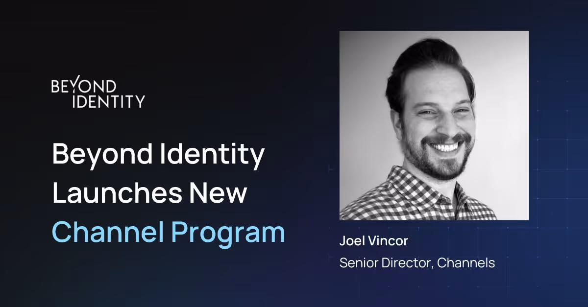 Beyond Identity Launches New Channel Program to Accelerate Partner Business Growth
