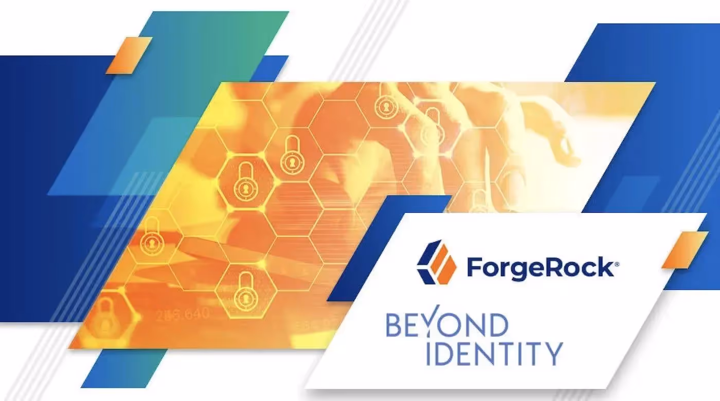Beyond Identity Teams with ForgeRock to Form the Building Blocks of Zero Trust