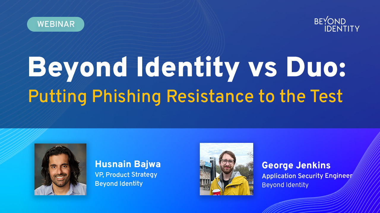 Beyond Identity vs Duo: Putting Phishing Resistance To The Test