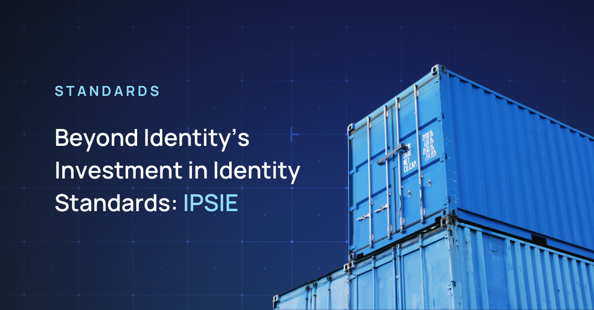 Beyond Identity’s Investment in Identity Standards: IPSIE