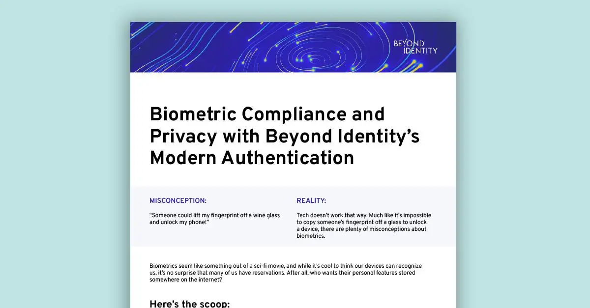 Biometric Compliance and Privacy with Beyond Identity’s Modern Authentication