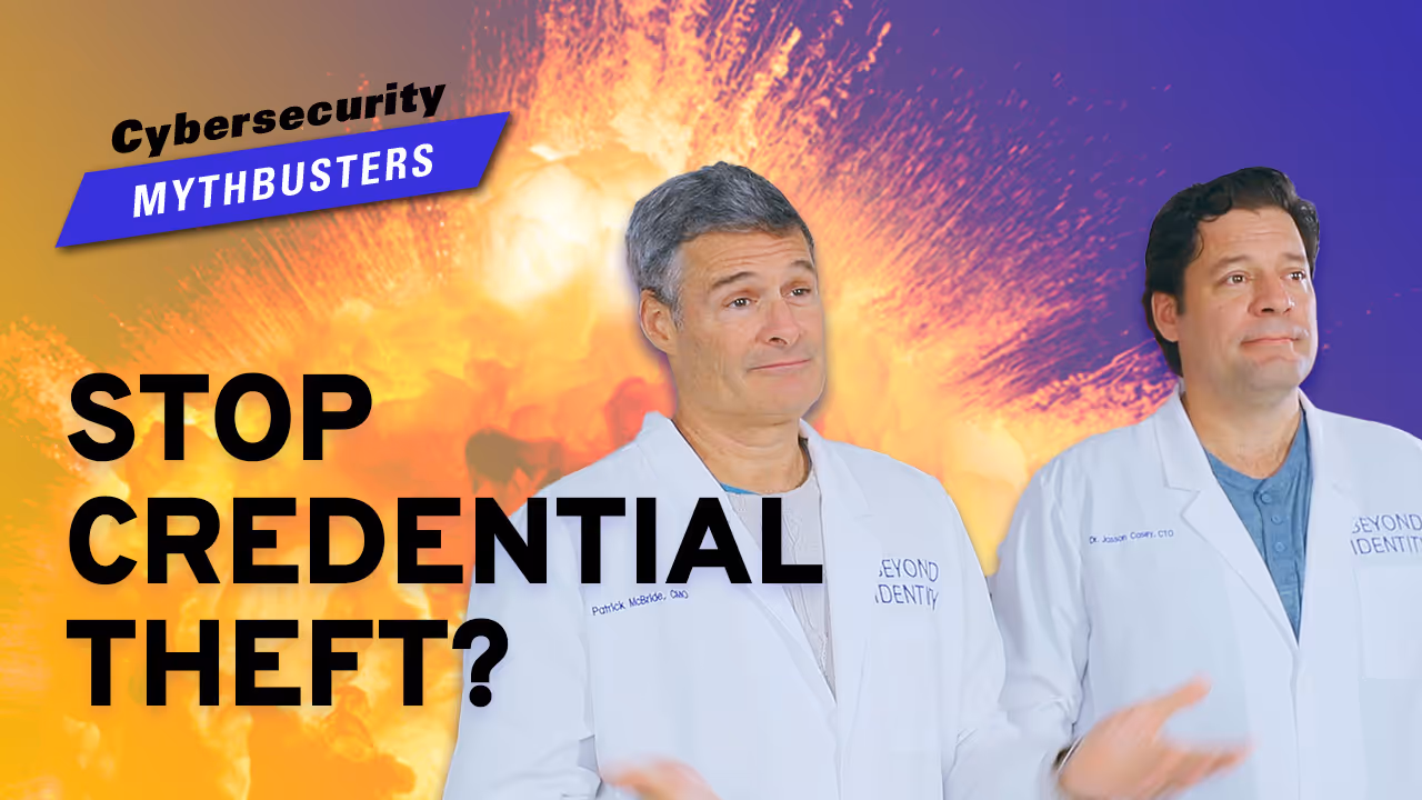 Cybersecurity Mythbusters: Does MFA Stop Credential Theft?