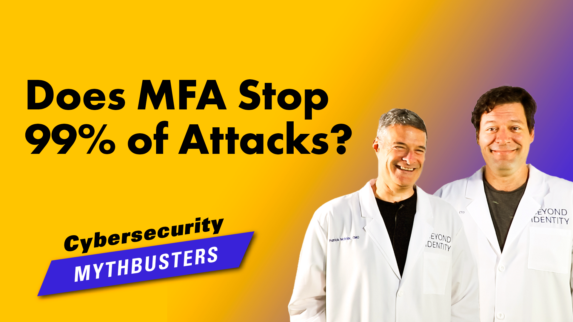 Cybersecurity Mythbusters: Does MFA Stop 99% of Attacks?