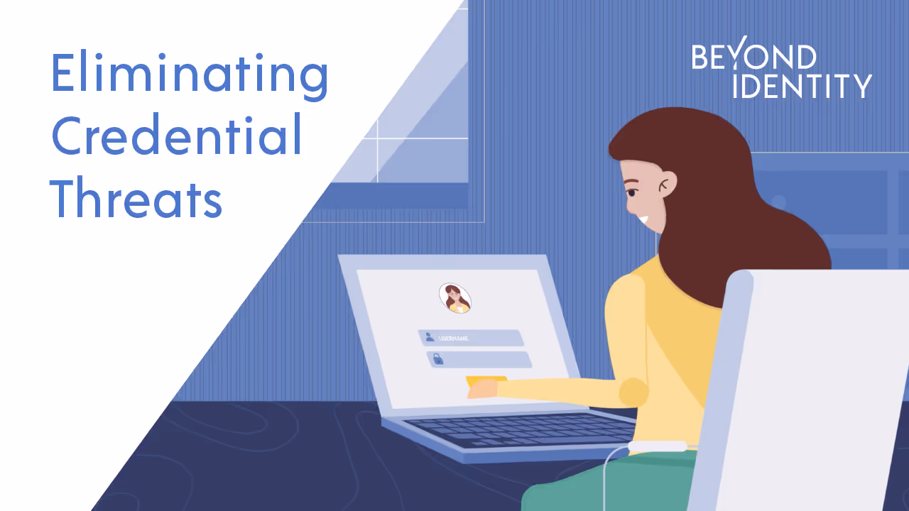 Eliminate Password-Based Attacks with Beyond Identity