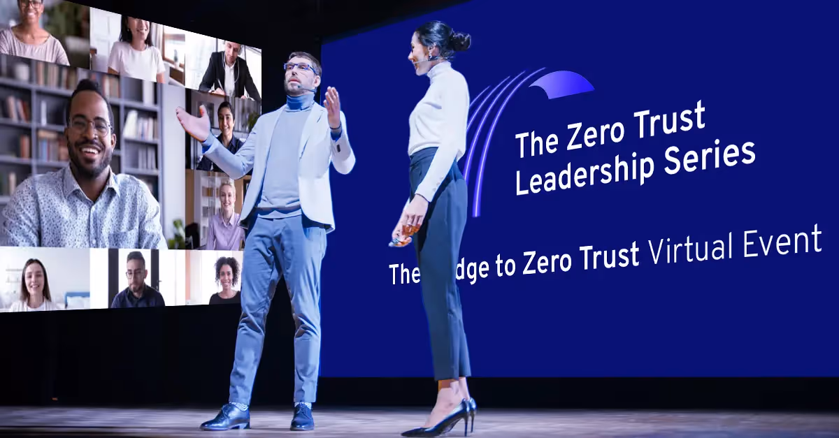 Everything You Need to Know About the Bridge to Zero Trust Virtual Event!