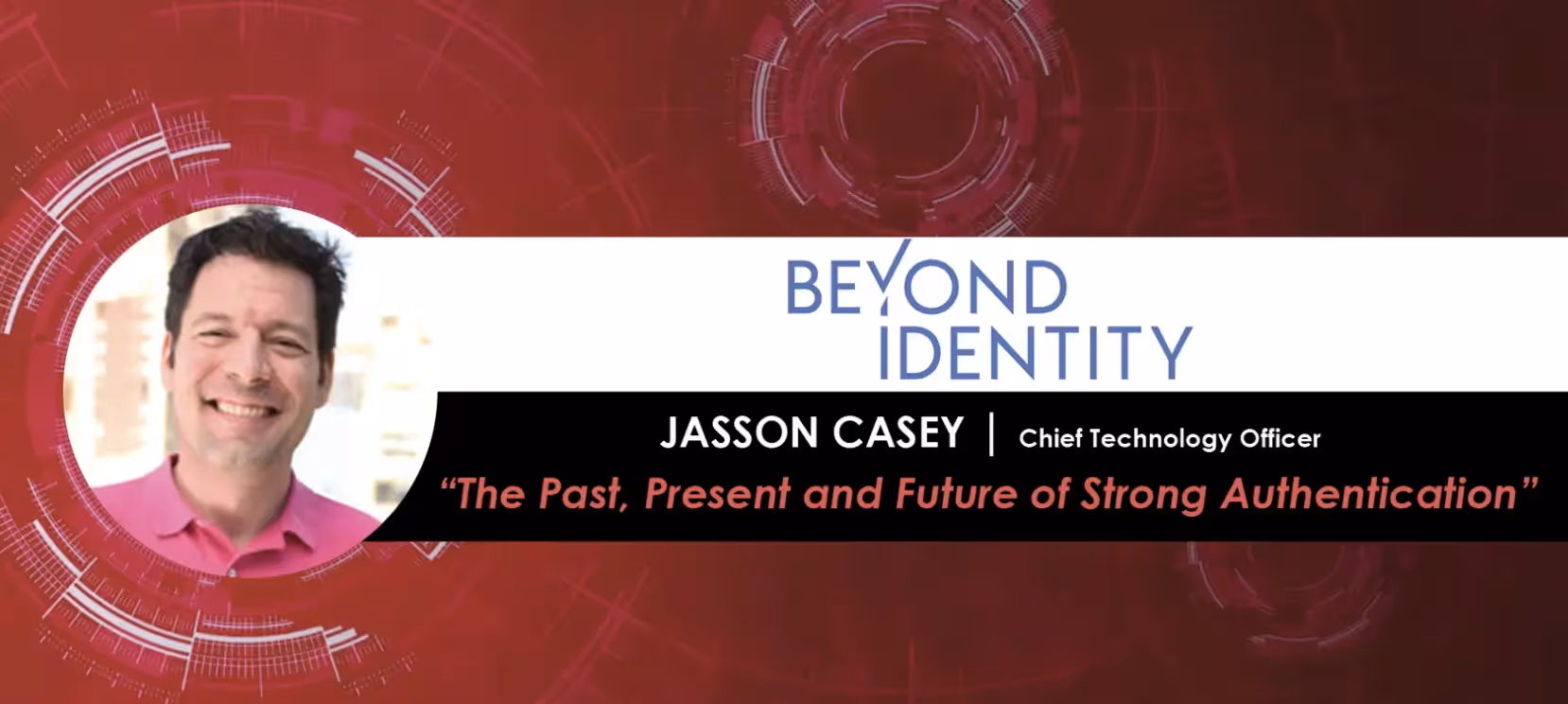 FutureCon Recap: The Past, Present, and Future of Strong Authentication