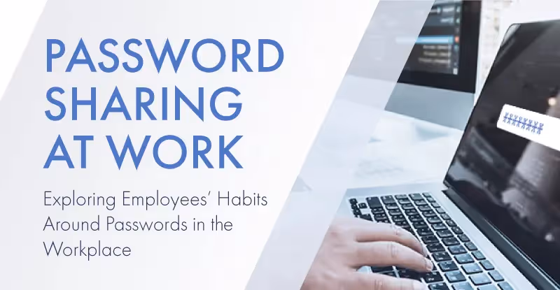 Password Sharing at Work: Exploring Employees’ Habits Around Passwords in the Workplace