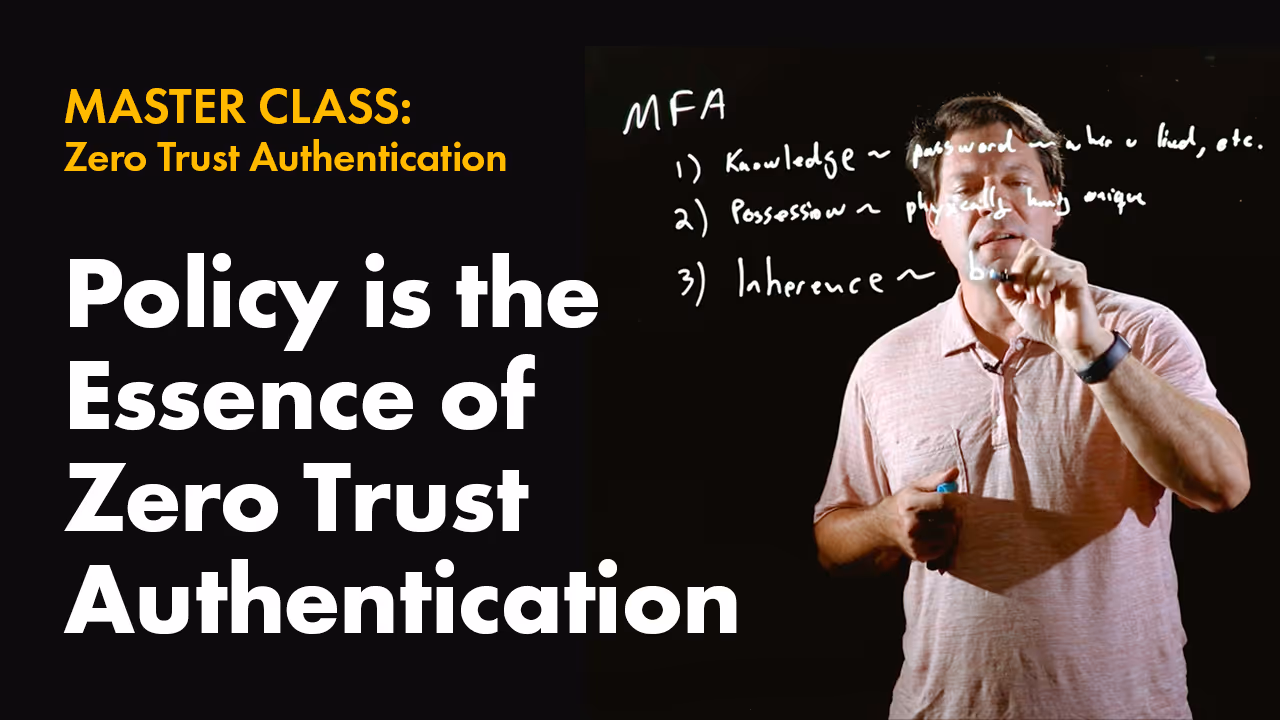 Policy is the Essence of Zero Trust Authentication