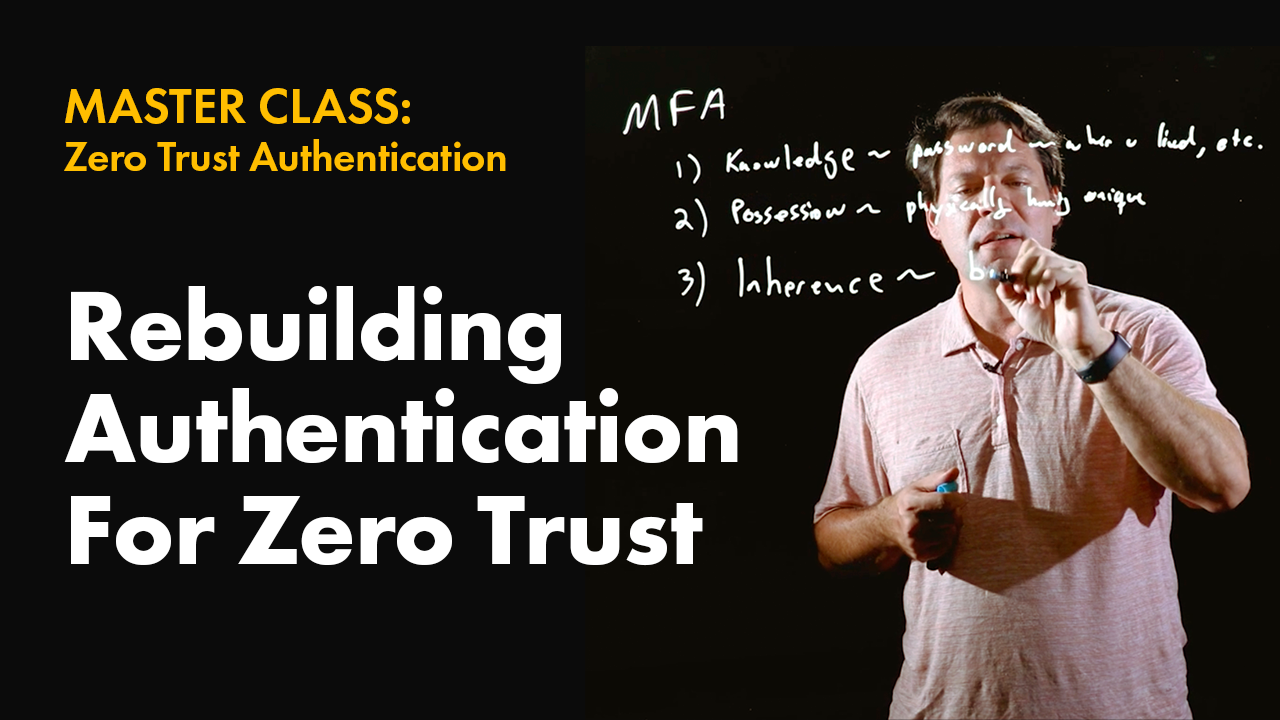Rebuilding Authentication for Zero Trust