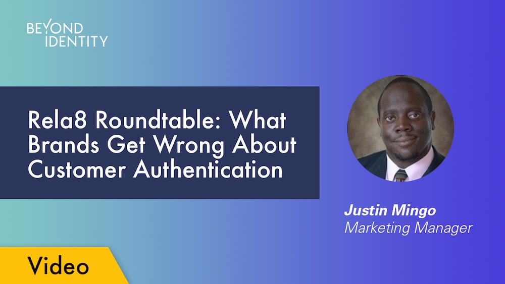 Rela8 Roundtable: What Brands Get Wrong About Customer Authentication