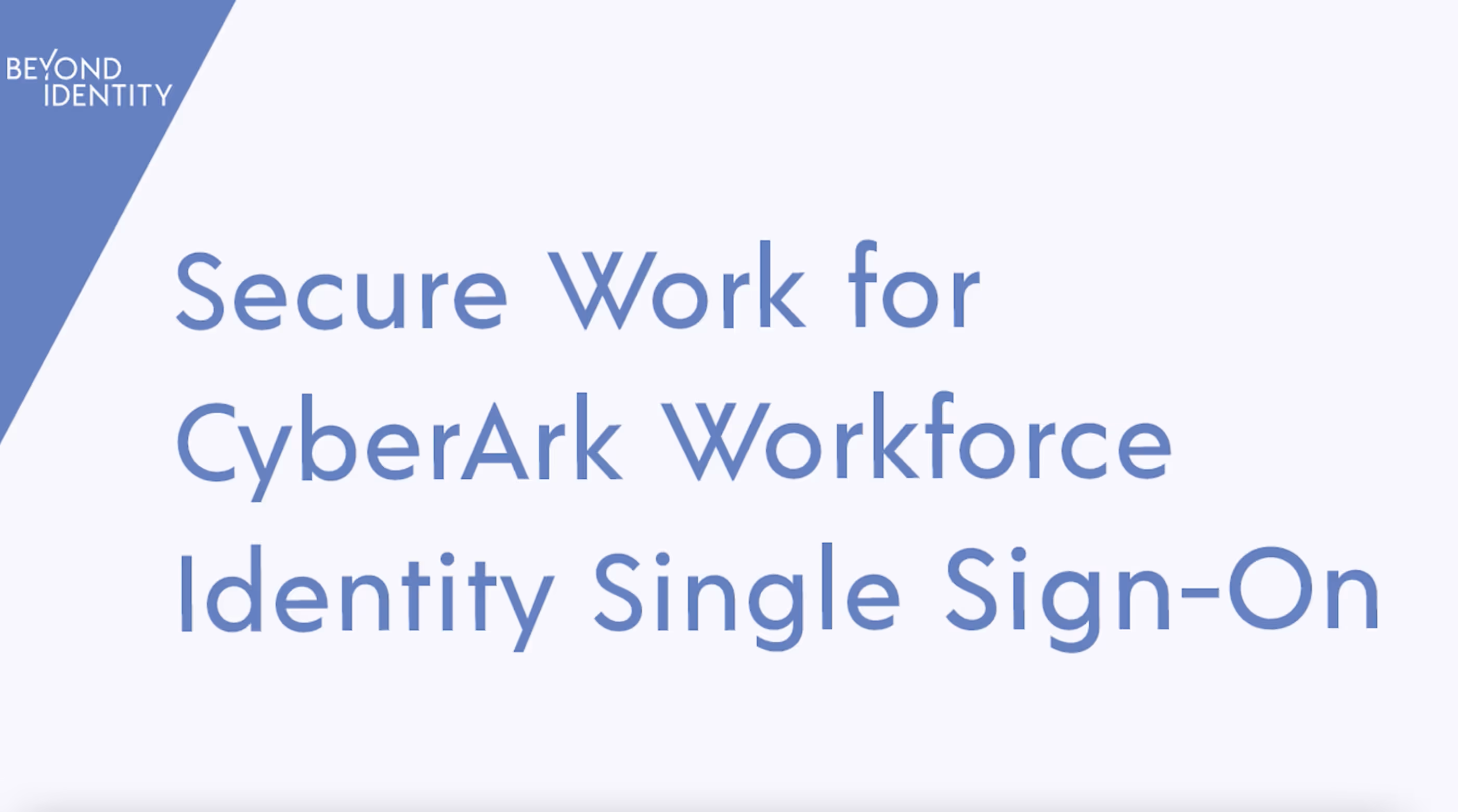 Secure Work for CyberArk Workforce Identity Single Sign-On