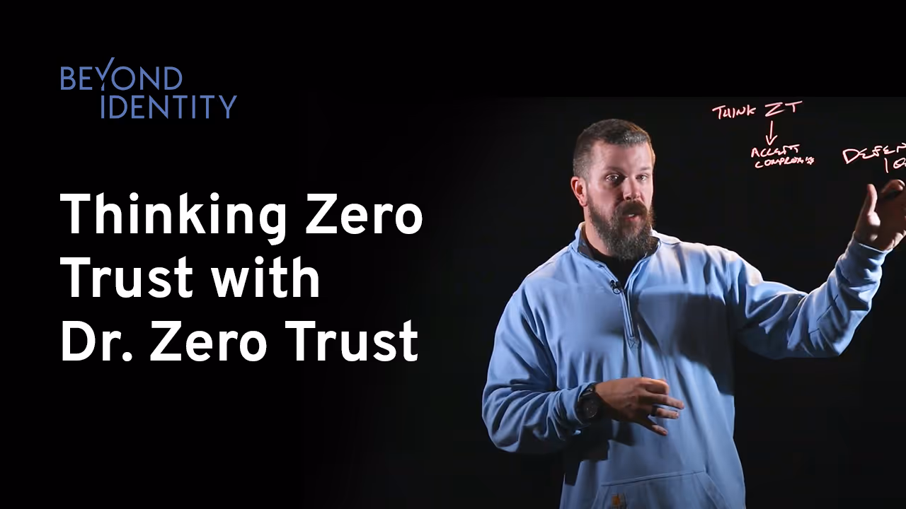 Thinking Zero Trust with Dr. Zero Trust