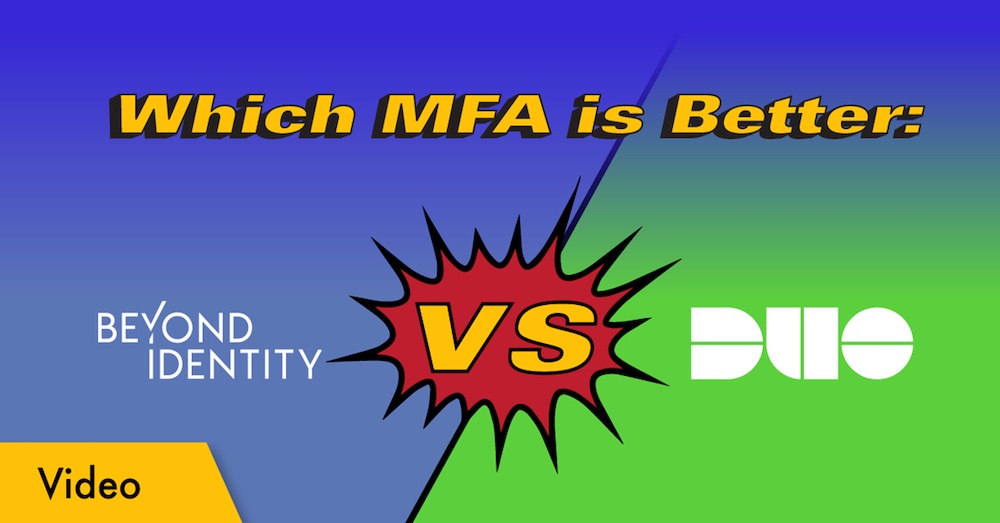 Which MFA is Better: Beyond Identity vs Duo