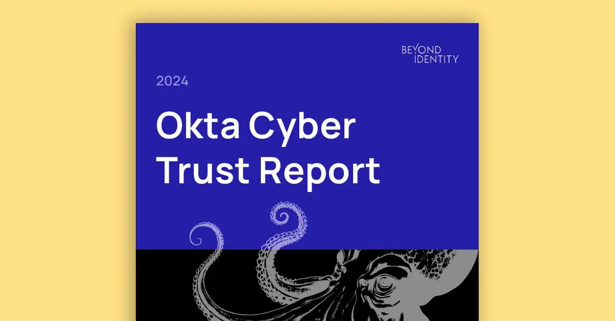 Okta Cyber Trust Report