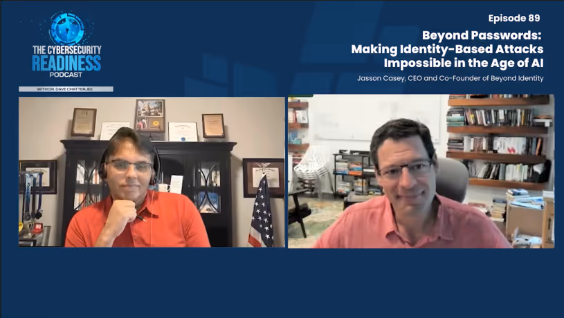 The Cybersecurity Readiness Podcast: Beyond Passwords, Making Identity-Based Attacks Impossible in the Age of AI