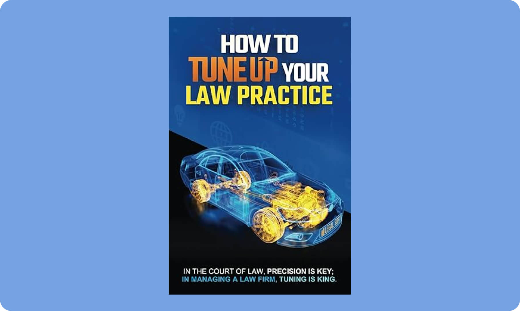 How to Tune-up Your Law Practice by Hamid Kohan