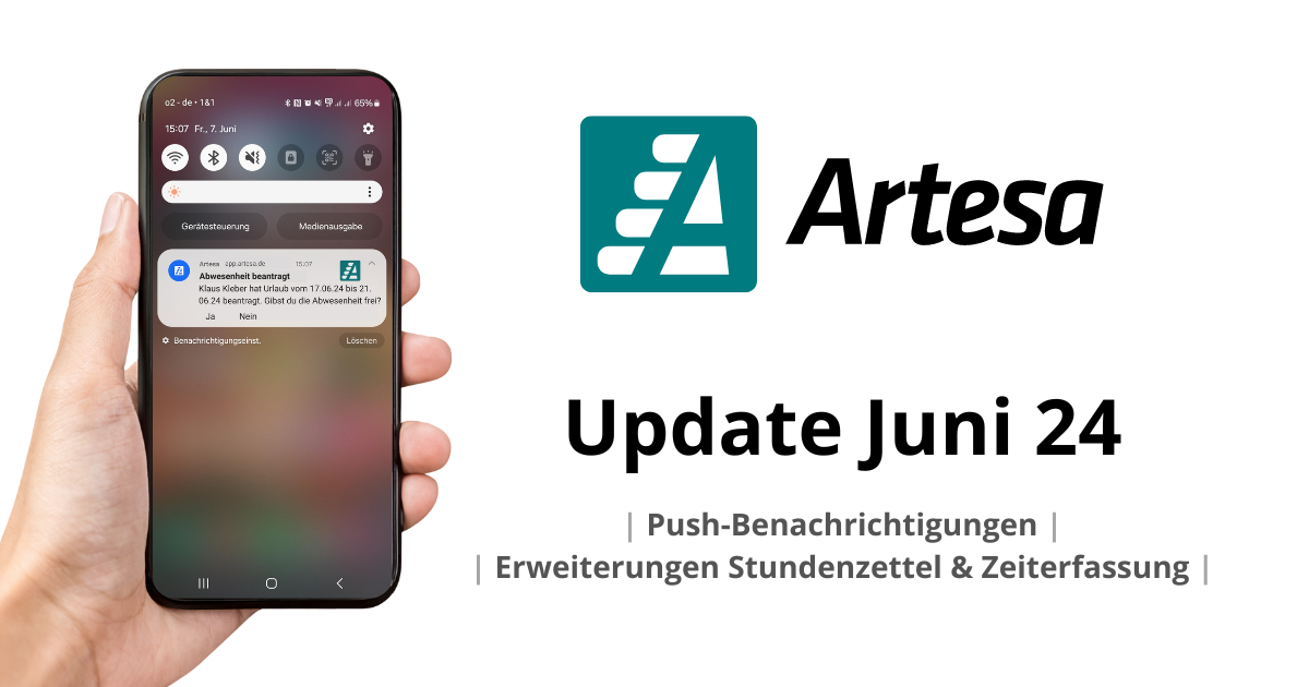 Das Juni-Update ist da – Push-Banchrichtigungen, Erweiterungen im Stundenzettel und der Zeiterfassung in der Artesa App.