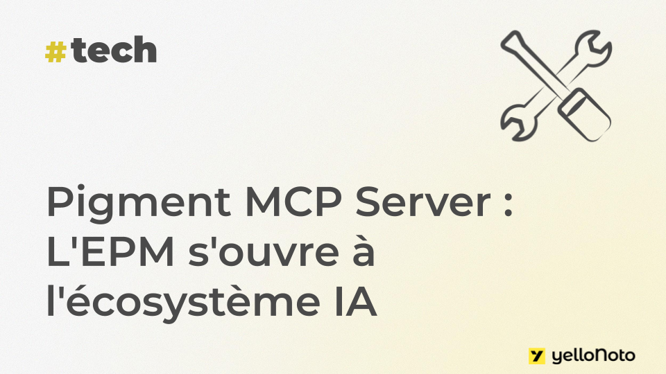 Pigment MCP Server : L'EPM s'ouvre à l'écosystème IA