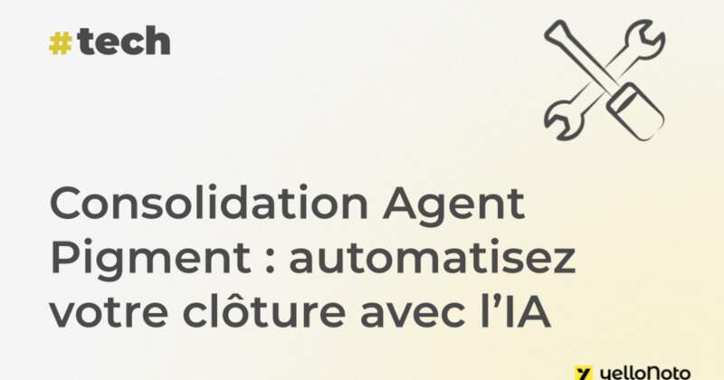 Consolidation Agent Pigment : automatisez votre clôture avec l'IA