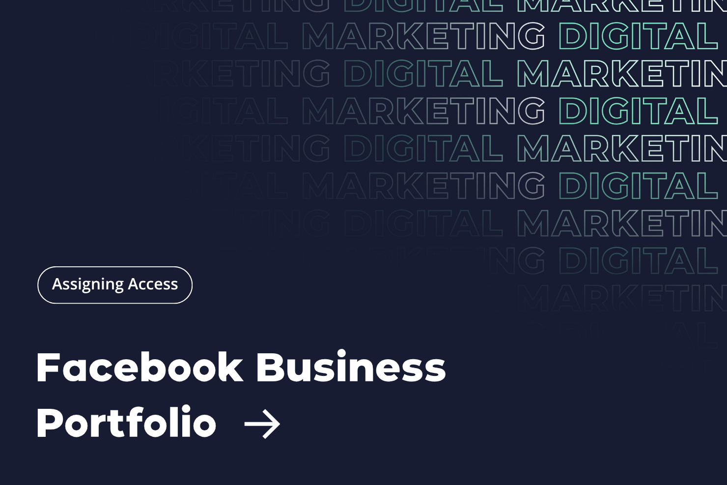Facebook Business Portfolio – Assign Access