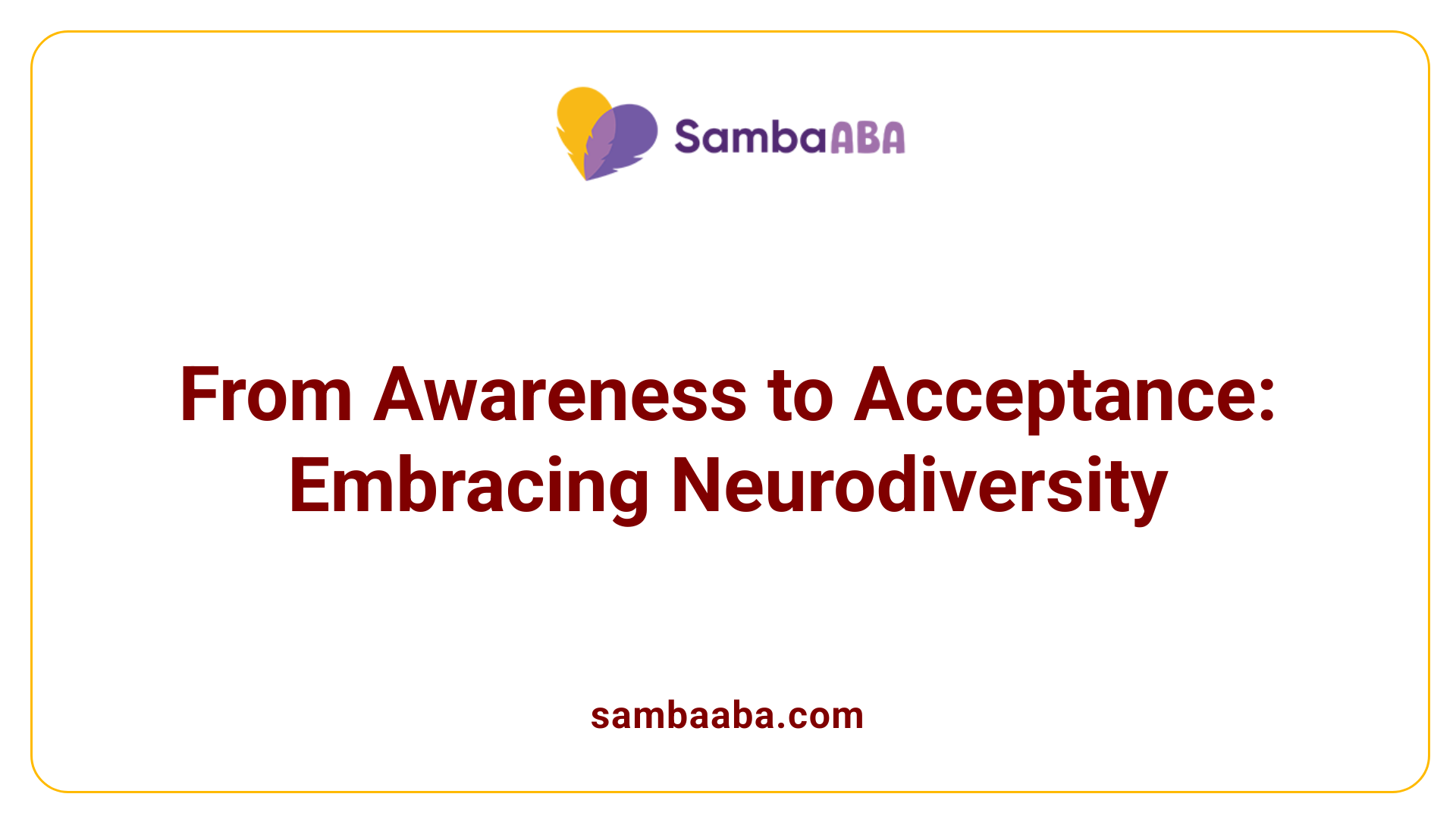 From Awareness to Acceptance: Embracing Neurodiversity