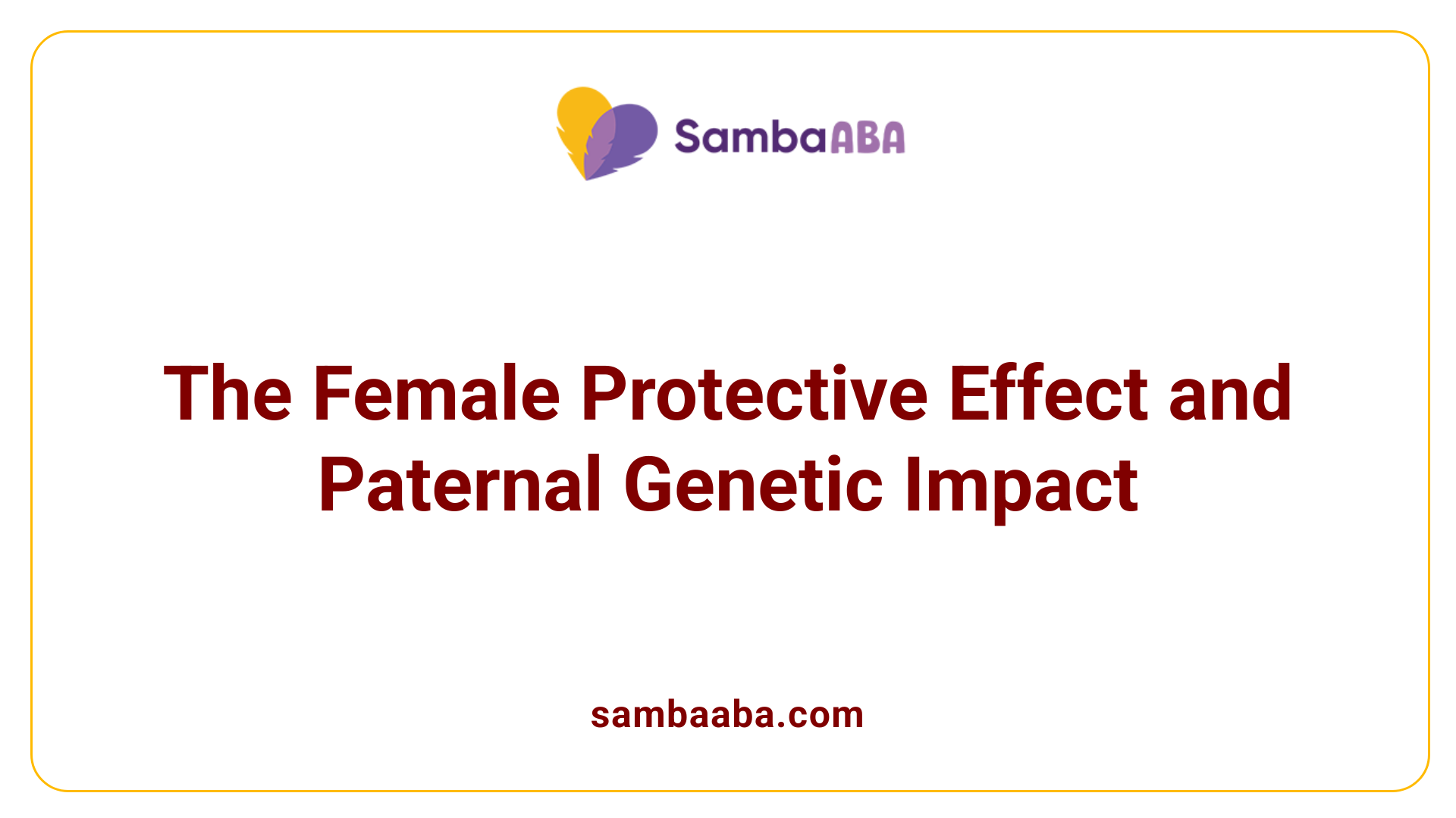 The Female Protective Effect and Paternal Genetic Impact