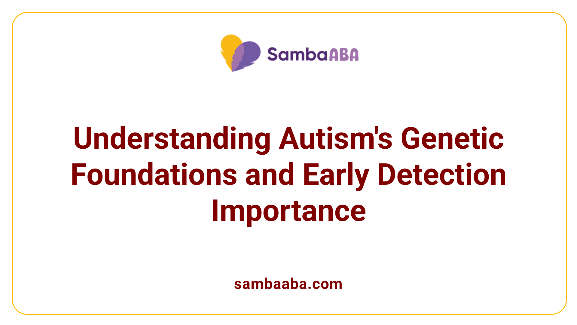 Understanding Autism's Genetic Foundations and Early Detection Importance