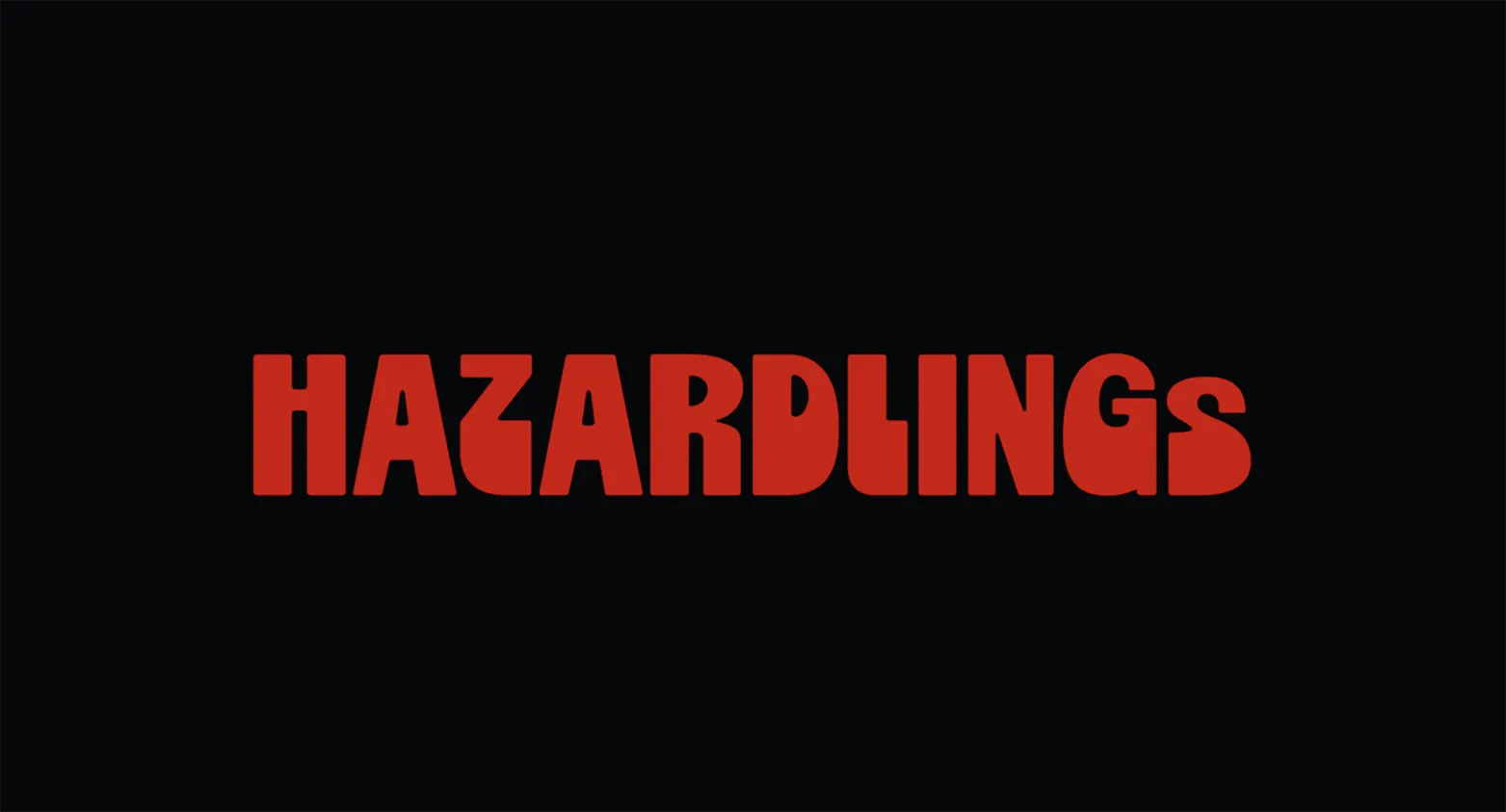Title screen for Hazardlings, a handcrafted stop-motion animation project.