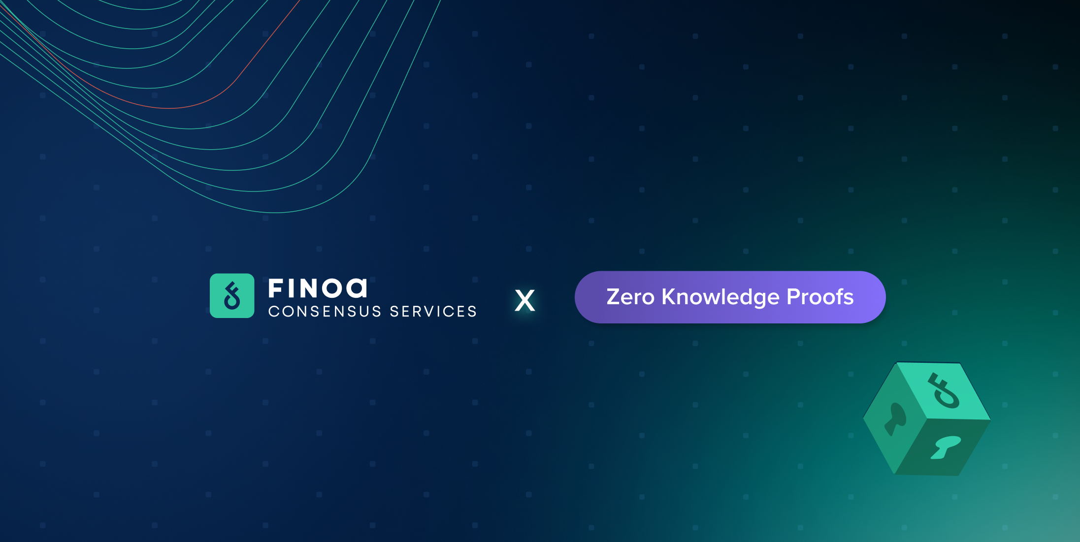 Finoa Consensus Services logo next to the text “Zero Knowledge Proofs” on a dark background, with curved line patterns and a cube featuring a lock and key symbol.