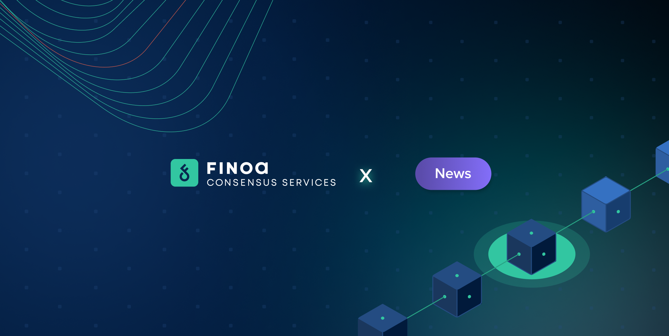 Finoa Consensus Services logo next to the word “News” on a dark blue background with curved lines and a visual representation of blockchain cubes linked in a chain.