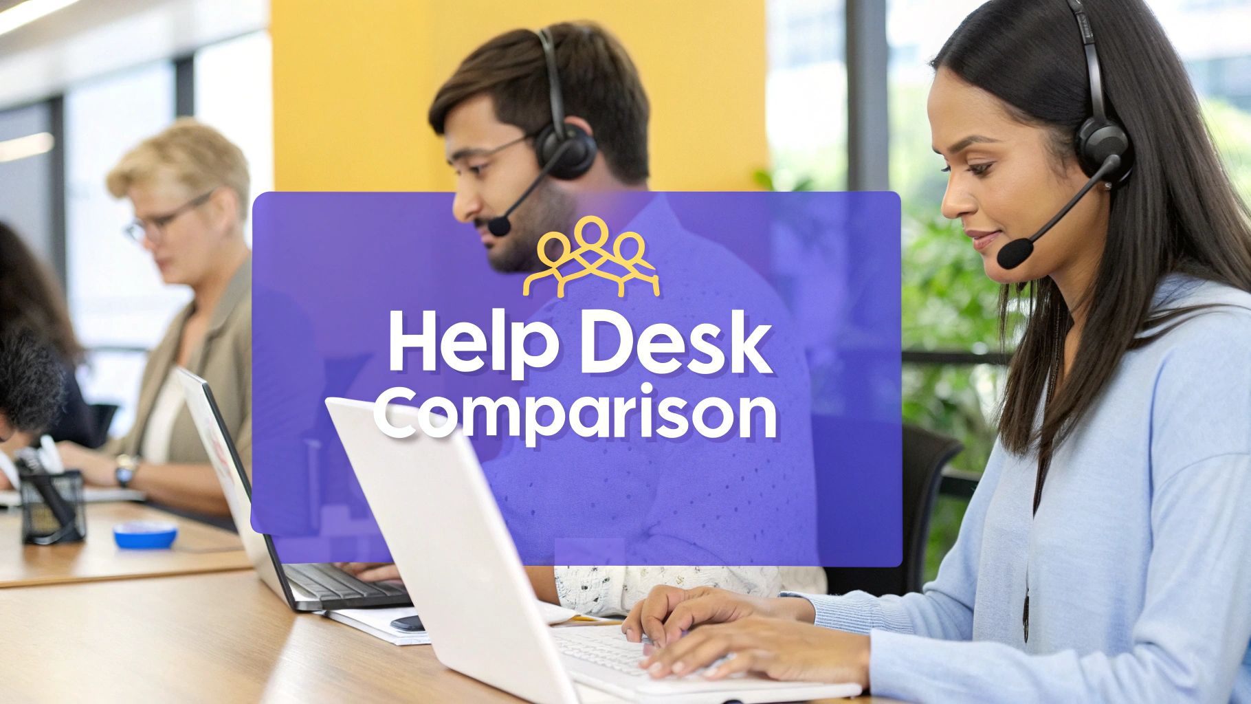 Help Desk Software Comparison Made Simple